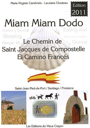Miam miam dodo : le chemin de Saint-Jacques-de-Compostelle, el camino francés, Saint-Jean-Pied-de-Po