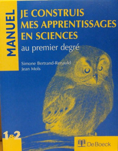 je construis mes apprentisages en sciences  - manuel 1  2 au premier degré