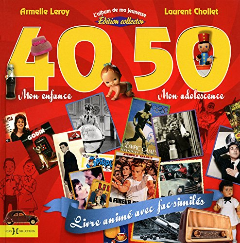 L'album de ma jeunesse, 40-50 : mon enfance, mon adolescence : édition collector