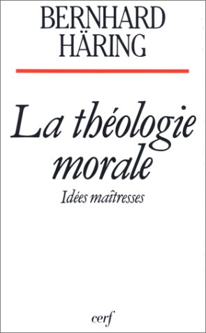 La Théologie morale : idées maîtresses