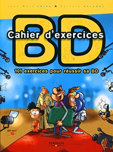 Cahier d'exercices BD : 101 exercices pour réussir sa BD