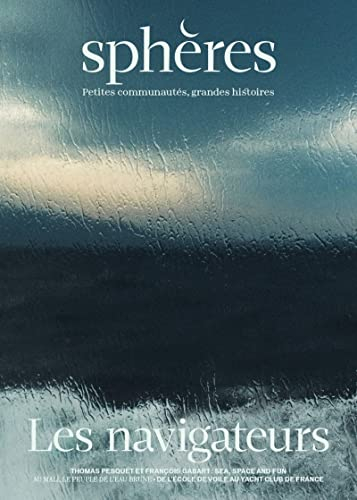 Sphères : petites communautés, grandes histoires, n° 8. Les navigateurs