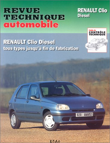 Revue technique automobile, n° 534.4. Renault Clio diesel tous types jusqu'à fin de fabrication
