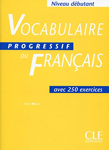 Vocabulaire progressif du français avec 250 exercices