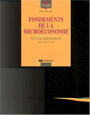 Fondements de la microéconomie. Vol. 1. Les choix individuels