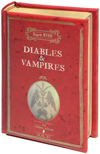 Diables & vampires : volume composant un recueil effrayant d'anecdotes sur les diables, démons, loup
