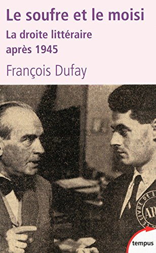 Le soufre et le moisi : la droite littéraire après 1945 : Chardonne, Morand et les hussards