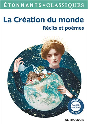 La Création du monde : récits et poèmes