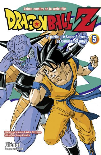 Dragon Ball Z : anime comics de la série télé : 2e partie, Le super Saïyen, le commando Ginyu. Vol. 