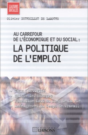 Au carrefour de l'économique et du social : la politique de l'emploi