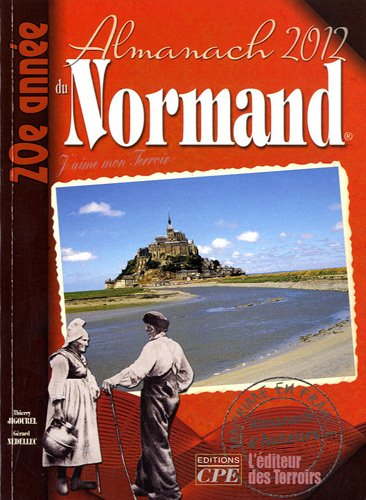 L'almanach du Normand 2012 : j'aime mon terroir