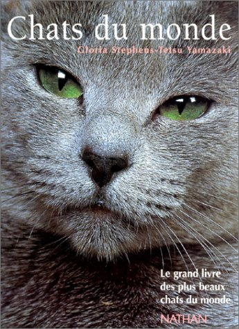 Chats du monde : le grand livre des plus beaux chats du monde