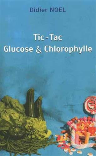 tic-tac glucose & chlorophylle