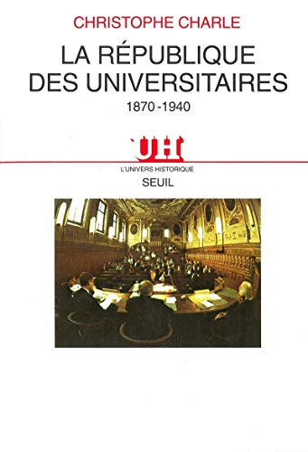 La République des universitaires : 1870-1940