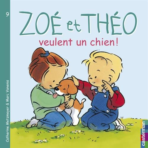Zoé et Théo. Vol. 9. Zoé et Théo veulent un chien !