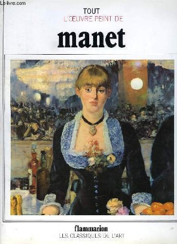Tout l'oeuvre peint de Manet