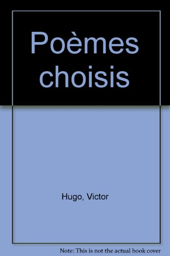 Victor Hugo : poèmes choisis