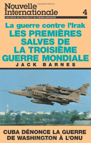 Nouvelle internationale, n° 4. La guerre contre l'Irak : les premières salves de la troisième guerre
