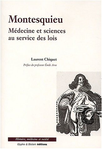 Montesquieu : médecine et science au service des lois