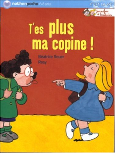 Jennifer et Laetitia. Vol. 2005. T'es plus ma copine