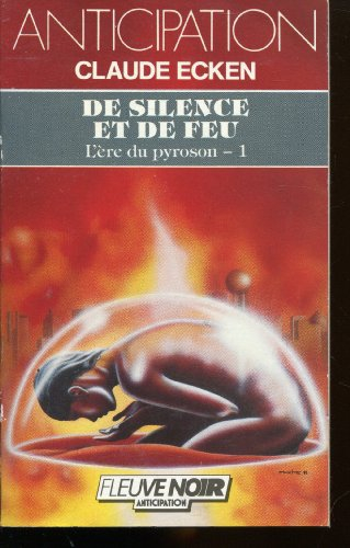 L'Ere du Pyroson. Vol. 1. De silence et de feu