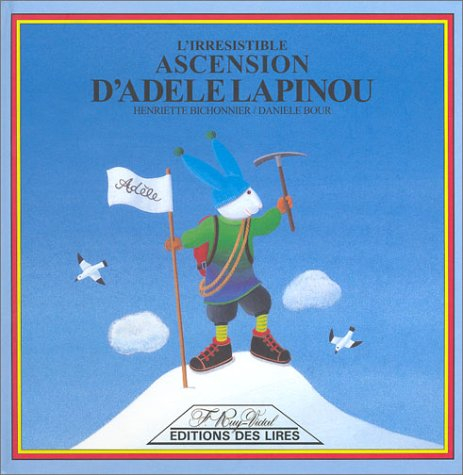 L'irrésistible ascension d'Adèle Lapinou