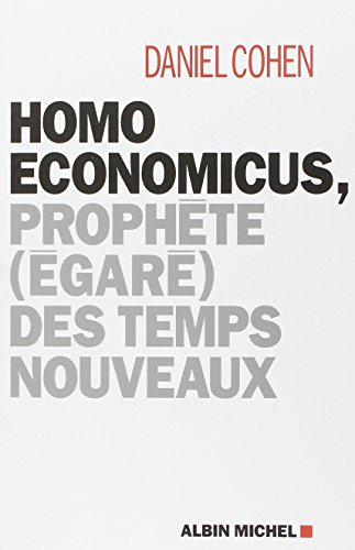 Homo economicus : prophète (égaré) des temps nouveaux