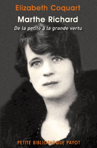 Marthe Richard : de la petite à la grande vertu