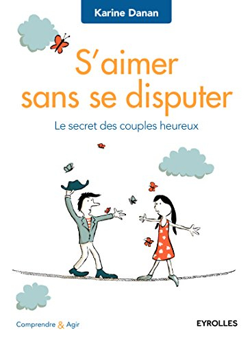 S'aimer sans se disputer : le secret des couples heureux