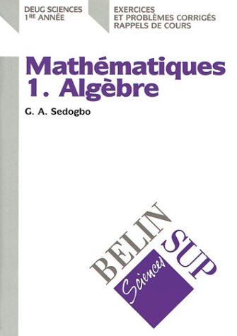Mathématiques : DEUG Sciences 1re année : exercices et problèmes corrigés, rappels de cours. Vol. 1.