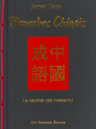 Proverbes chinois : la sagesse des chengyu