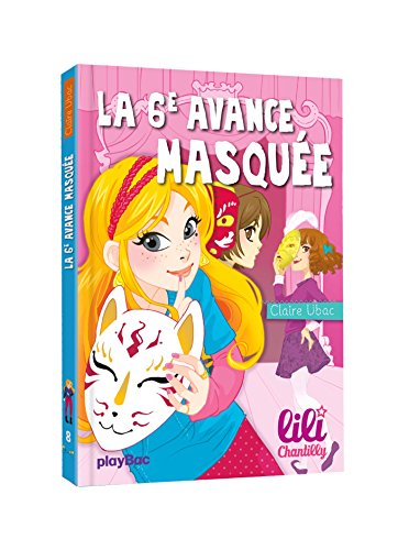 Lili Chantilly. Vol. 8. La 6e avance masquée