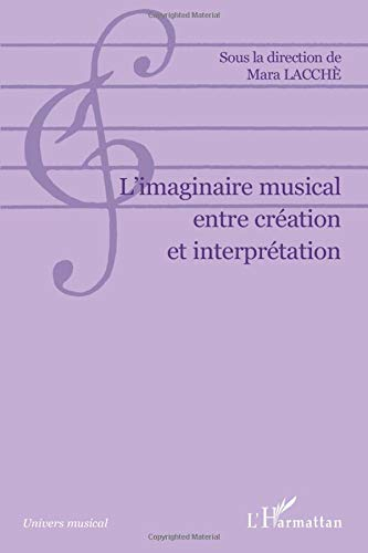 L'imaginaire musical entre création et interprétation