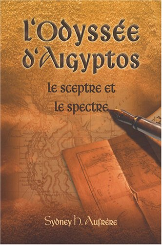 L'odyssée d'Aigyptos : le sceptre et le spectre