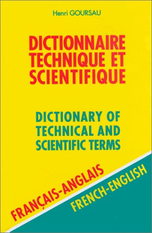 Dictionnaire technique et scientifique. Vol. 2. Français-anglais. Dictionnary of technical and scien