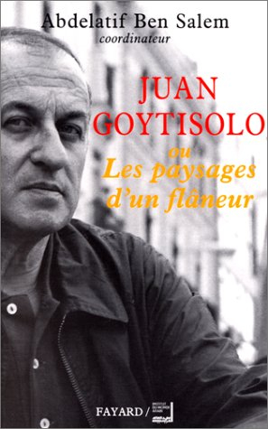 Juan Goytisolo : les paysages d'un flâneur