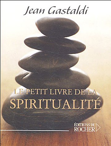 Le petit livre de la spiritualité