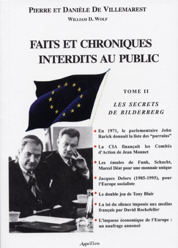 Faits et chroniques interdits au public. Vol. 2. Les secrets de Bilderberg