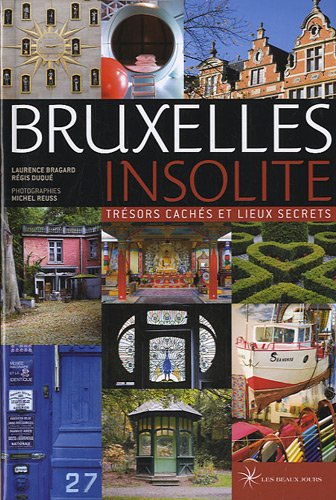 Bruxelles insolite : trésors cachés et lieux secrets