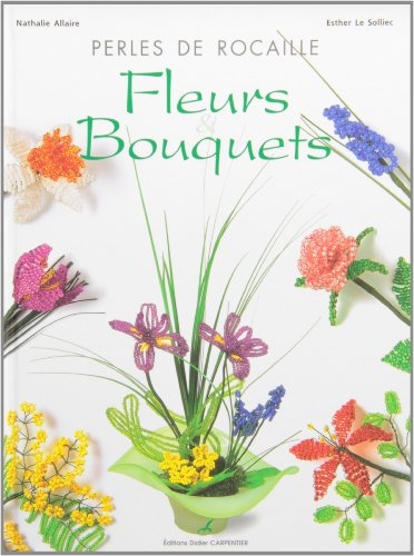 Perles de rocaille : fleurs, bouquets
