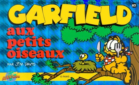 Garfield, tome 27 : Aux petits oiseaux