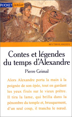 Contes et légendes du temps d'Alexandre