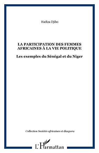 La participation des femmes africaines à la vie politique : les exemples du Sénégal et du Niger