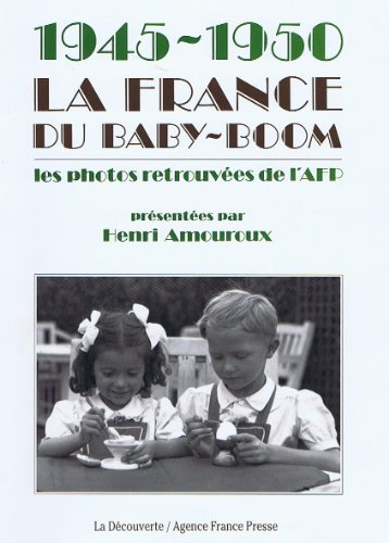 La France du baby-boom : 1945-1950, les photos retrouvées de l'AFP