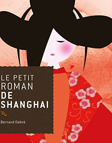 Le petit roman de Shanghai