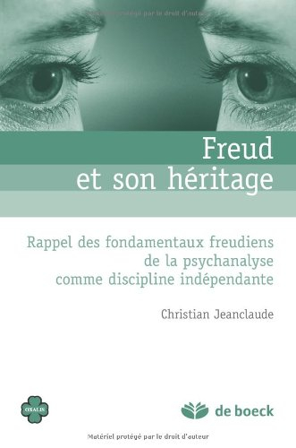 Freud et son héritage : rappel des fondamentaux freudiens de la psychanalyse comme discipline indépe