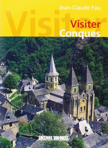 Visiter Conques