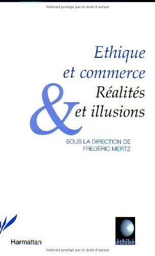 Ethique et commerce : réalités et illusions