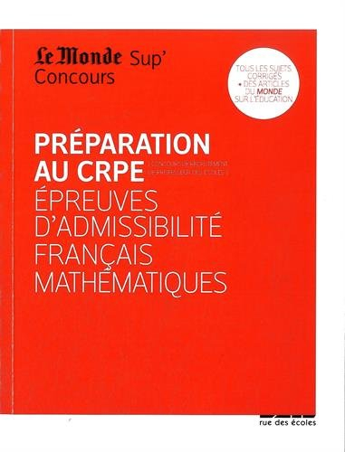 Préparation au CRPE : épreuves d'admissibilité français, mathématiques