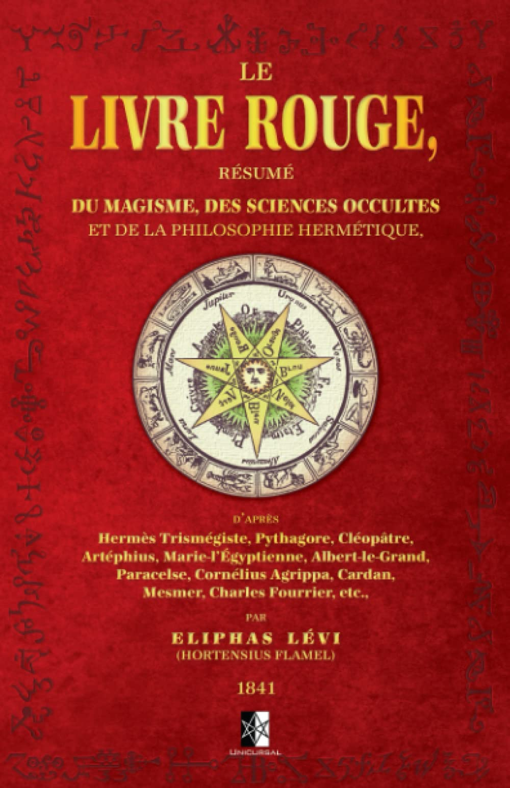 Le Livre Rouge: Résumé du Magisme, des Sciences Occultes et de la Philosophie Hermétique